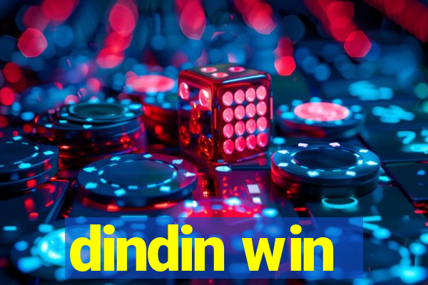 dindin win